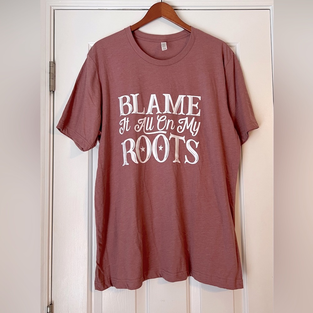 Blame It All On My Roots Soft Tee